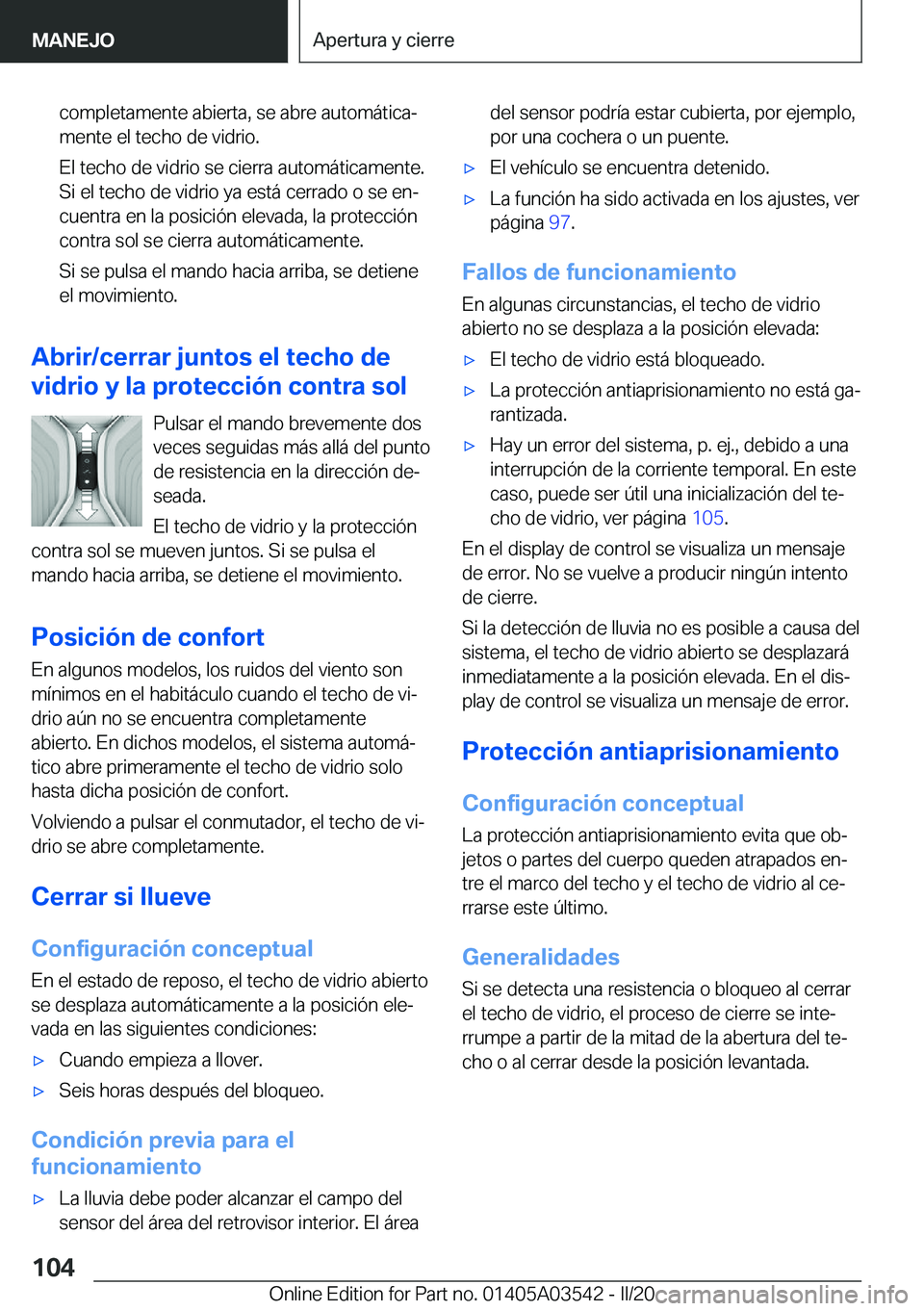 BMW X3 PLUG IN HYBRID 2020  Manuales de Empleo (in Spanish) �c�o�m�p�l�e�t�a�m�e�n�t�e��a�b�i�e�r�t�a�,��s�e��a�b�r�e��a�u�t�o�m�
