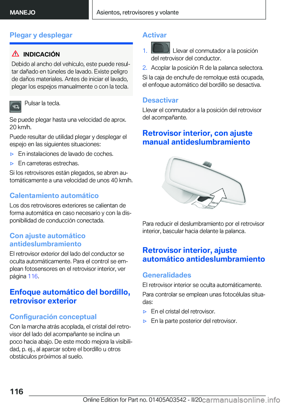 BMW X3 PLUG IN HYBRID 2020  Manuales de Empleo (in Spanish) �P�l�e�g�a�r��y��d�e�s�p�l�e�g�a�r
�I�N�D�I�C�A�C�I�