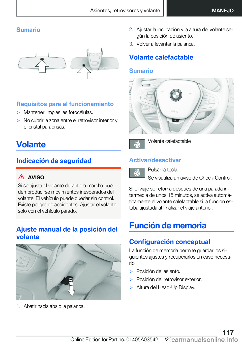 BMW X3 PLUG IN HYBRID 2020  Manuales de Empleo (in Spanish) �S�u�m�a�r�i�o
�R�e�q�u�i�s�i�t�o�s��p�a�r�a��e�l��f�u�n�c�i�o�n�a�m�i�e�n�t�o
x�M�a�n�t�e�n�e�r��l�i�m�p�i�a�s��l�a�s��f�o�t�o�c�