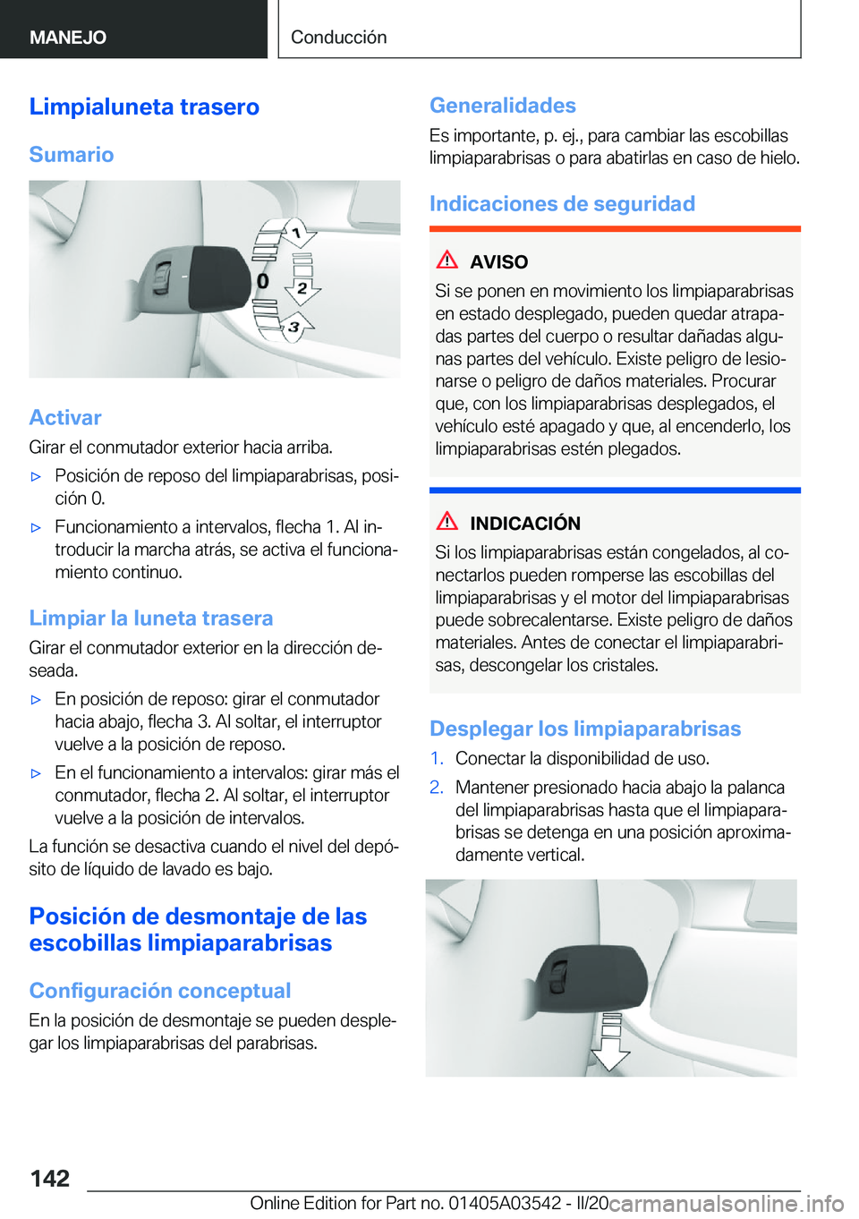 BMW X3 PLUG IN HYBRID 2020  Manuales de Empleo (in Spanish) �L�i�m�p�i�a�l�u�n�e�t�a��t�r�a�s�e�r�o
�S�u�m�a�r�i�o
�A�c�t�i�v�a�r
�G�i�r�a�r��e�l��c�o�n�m�u�t�a�d�o�r��e�x�t�e�r�i�o�r��h�a�c�i�a��a�r�r�i�b�a�.
x�P�o�s�i�c�i�