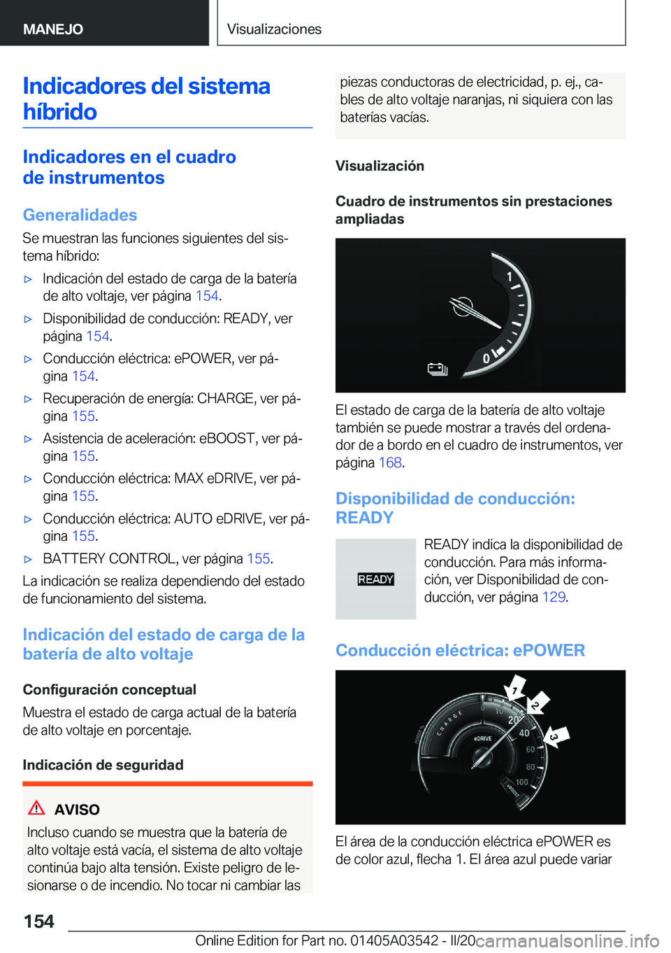 BMW X3 PLUG IN HYBRID 2020  Manuales de Empleo (in Spanish) �I�n�d�i�c�a�d�o�r�e�s��d�e�l��s�i�s�t�e�m�a
�h�