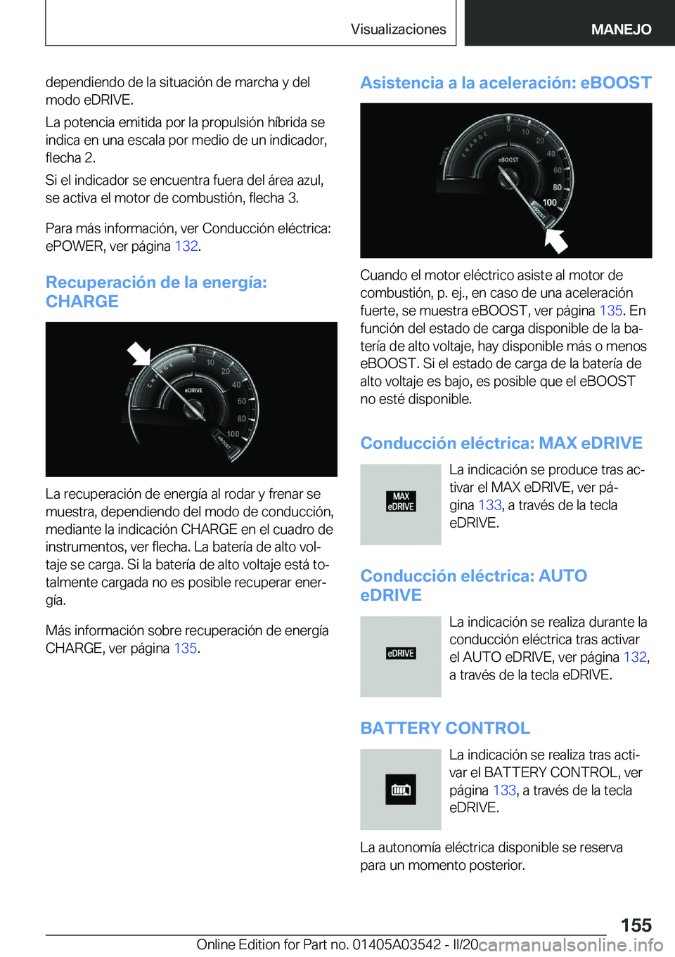 BMW X3 PLUG IN HYBRID 2020  Manuales de Empleo (in Spanish) �d�e�p�e�n�d�i�e�n�d�o��d�e��l�a��s�i�t�u�a�c�i�