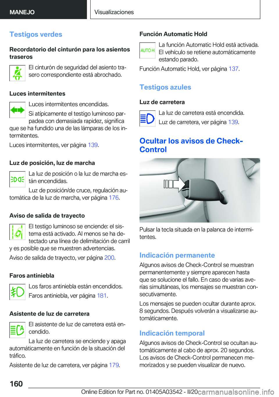 BMW X3 PLUG IN HYBRID 2020  Manuales de Empleo (in Spanish) �T�e�s�t�i�g�o�s��v�e�r�d�e�s
�R�e�c�o�r�d�a�t�o�r�i�o��d�e�l��c�i�n�t�u�r�