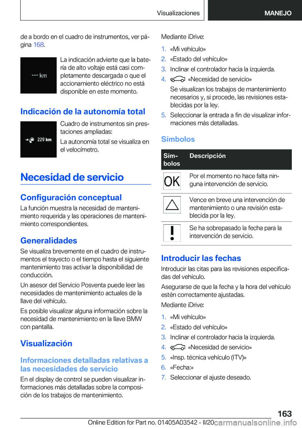 BMW X3 PLUG IN HYBRID 2020  Manuales de Empleo (in Spanish) �d�e��a��b�o�r�d�o��e�n��e�l��c�u�a�d�r�o��d�e��i�n�s�t�r�u�m�e�n�t�o�s�,��v�e�r��p�