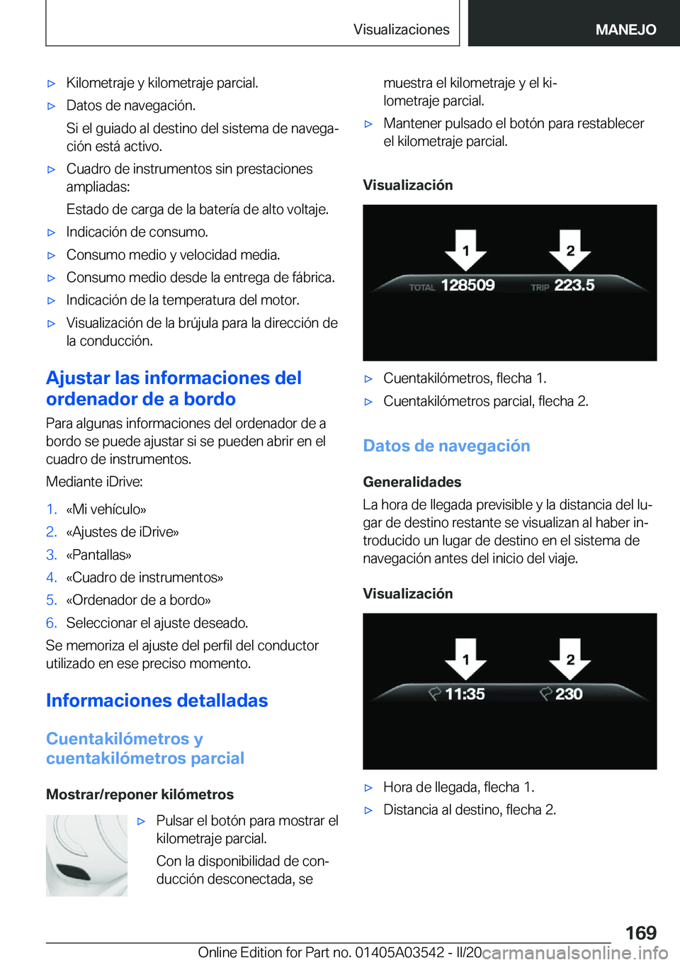 BMW X3 PLUG IN HYBRID 2020  Manuales de Empleo (in Spanish) x�K�i�l�o�m�e�t�r�a�j�e��y��k�i�l�o�m�e�t�r�a�j�e��p�a�r�c�i�a�l�.x�D�a�t�o�s��d�e��n�a�v�e�g�a�c�i�