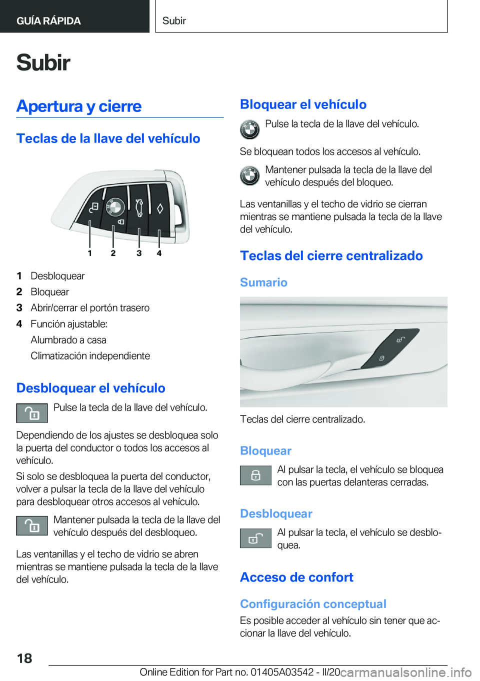BMW X3 PLUG IN HYBRID 2020  Manuales de Empleo (in Spanish) �S�u�b�i�r�A�p�e�r�t�u�r�a��y��c�i�e�r�r�e
�T�e�c�l�a�s��d�e��l�a��l�l�a�v�e��d�e�l��v�e�h�