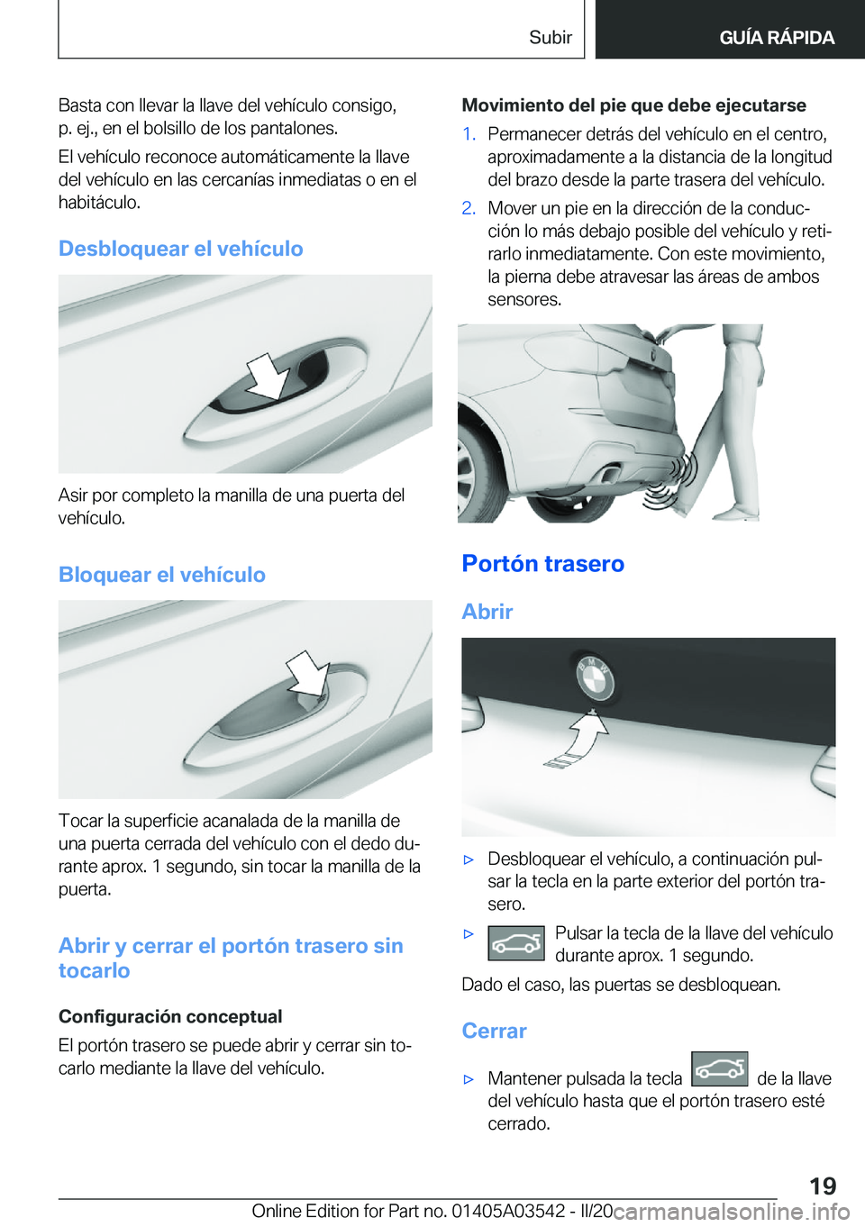 BMW X3 PLUG IN HYBRID 2020  Manuales de Empleo (in Spanish) �B�a�s�t�a��c�o�n��l�l�e�v�a�r��l�a��l�l�a�v�e��d�e�l��v�e�h�