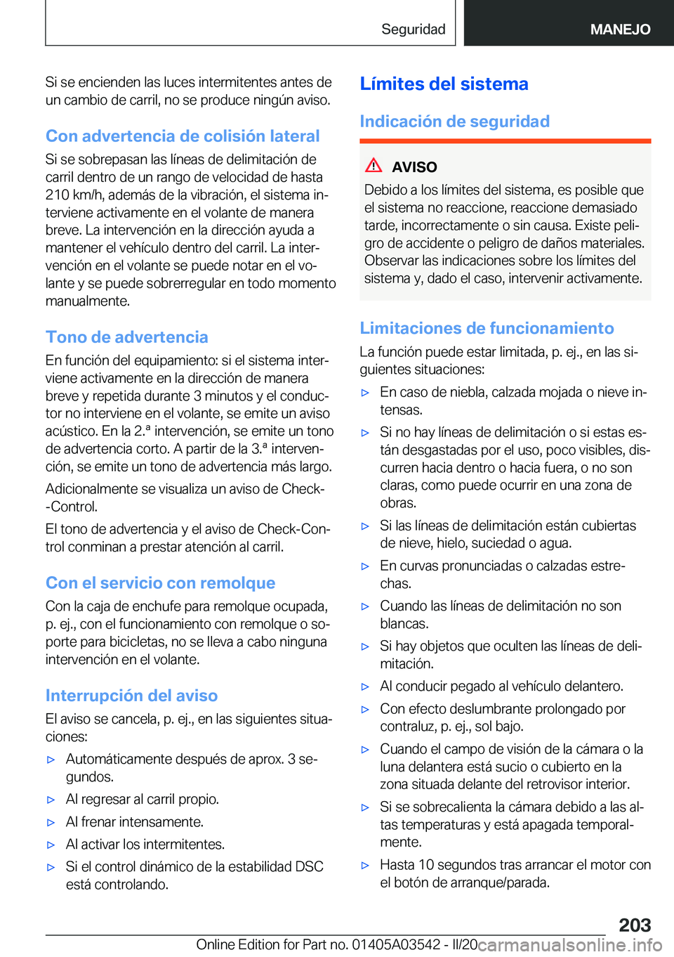 BMW X3 PLUG IN HYBRID 2020  Manuales de Empleo (in Spanish) �S�i��s�e��e�n�c�i�e�n�d�e�n��l�a�s��l�u�c�e�s��i�n�t�e�r�m�i�t�e�n�t�e�s��a�n�t�e�s��d�e
�u�n��c�a�m�b�i�o��d�e��c�a�r�r�i�l�,��n�o��s�e��p�r�o�d�u�c�e��n�i�n�g�