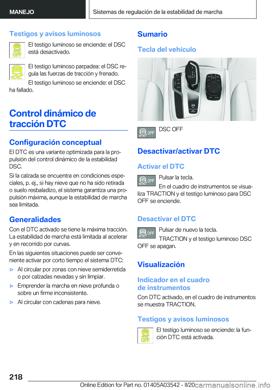 BMW X3 PLUG IN HYBRID 2020  Manuales de Empleo (in Spanish) �T�e�s�t�i�g�o�s��y��a�v�i�s�o�s��l�u�m�i�n�o�s�o�s�E�l��t�e�s�t�i�g�o��l�u�m�i�n�o�s�o��s�e��e�n�c�i�e�n�d�e�:��e�l��D�S�C
�e�s�t�
