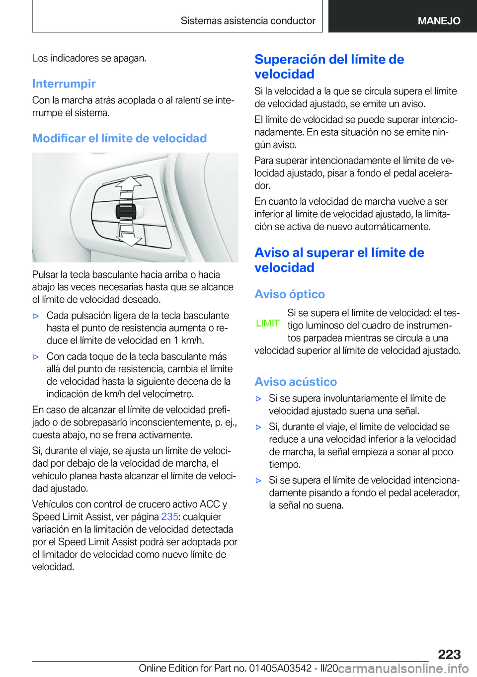 BMW X3 PLUG IN HYBRID 2020  Manuales de Empleo (in Spanish) �L�o�s��i�n�d�i�c�a�d�o�r�e�s��s�e��a�p�a�g�a�n�.
�I�n�t�e�r�r�u�m�p�i�r �C�o�n��l�a��m�a�r�c�h�a��a�t�r�
