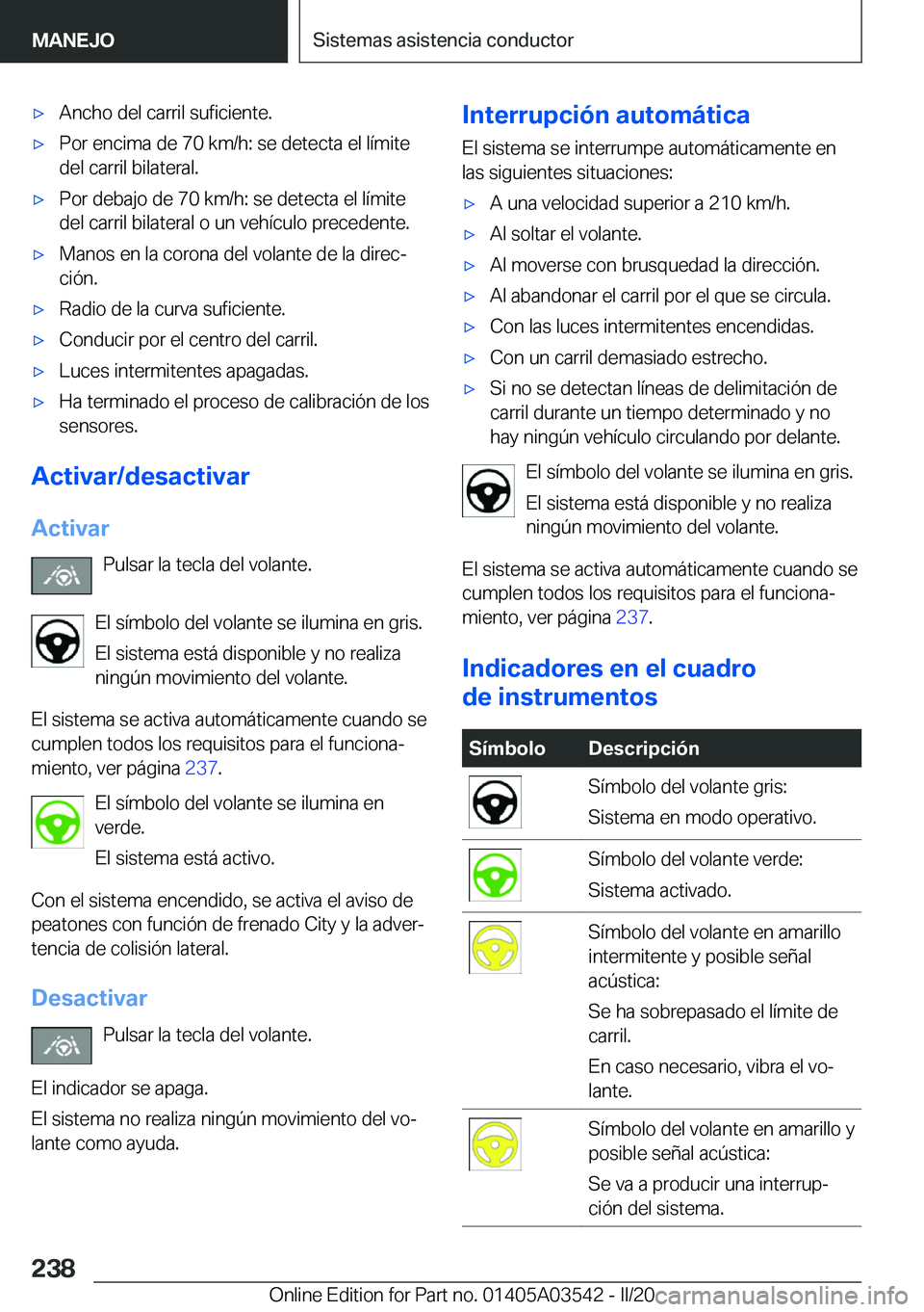 BMW X3 PLUG IN HYBRID 2020  Manuales de Empleo (in Spanish) x�A�n�c�h�o��d�e�l��c�a�r�r�i�l��s�u�f�i�c�i�e�n�t�e�.x�P�o�r��e�n�c�i�m�a��d�e��7�0��k�m�/�h�:��s�e��d�e�t�e�c�t�a��e�l��l�