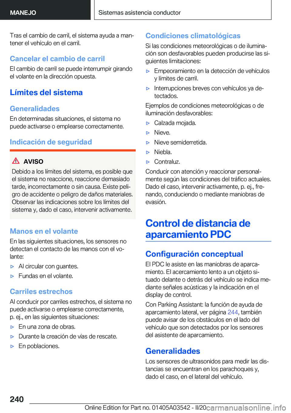 BMW X3 PLUG IN HYBRID 2020  Manuales de Empleo (in Spanish) �T�r�a�s��e�l��c�a�m�b�i�o��d�e��c�a�r�r�i�l�,��e�l��s�i�s�t�e�m�a��a�y�u�d�a��a��m�a�nª�t�e�n�e�r��e�l��v�e�h�