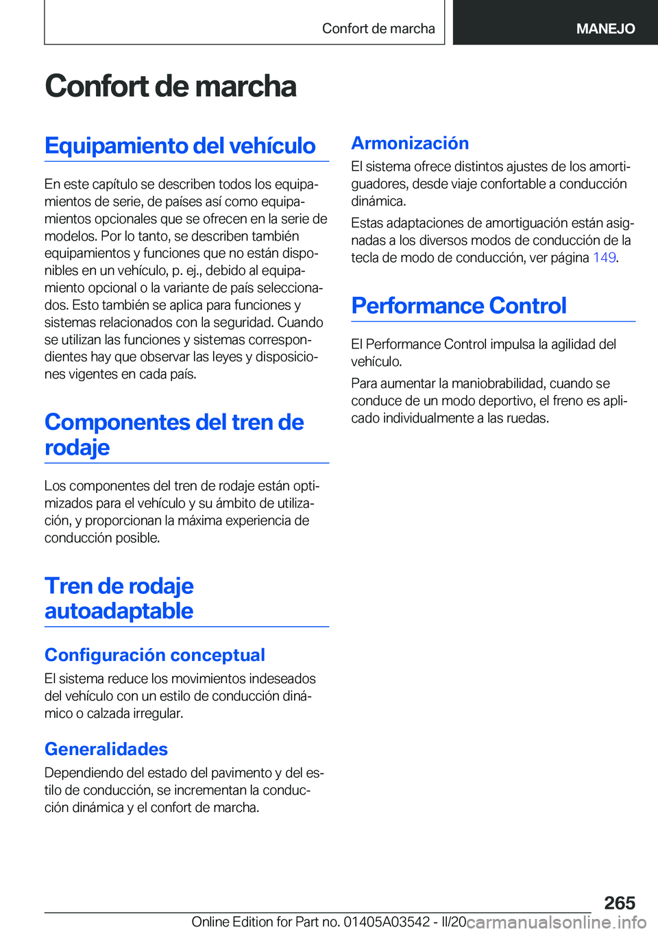 BMW X3 PLUG IN HYBRID 2020  Manuales de Empleo (in Spanish) �C�o�n�f�o�r�t��d�e��m�a�r�c�h�a�E�q�u�i�p�a�m�i�e�n�t�o��d�e�l��v�e�h�