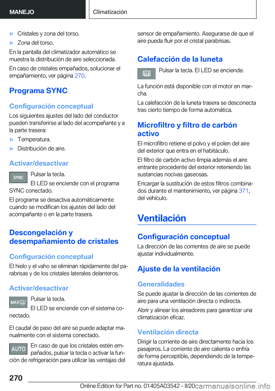 BMW X3 PLUG IN HYBRID 2020  Manuales de Empleo (in Spanish) x�C�r�i�s�t�a�l�e�s��y��z�o�n�a��d�e�l��t�o�r�s�o�.x�Z�o�n�a��d�e�l��t�o�r�s�o�.
�E�n��l�a��p�a�n�t�a�l�l�a��d�e�l��c�l�i�m�a�t�i�z�a�d�o�r��a�u�t�o�m�