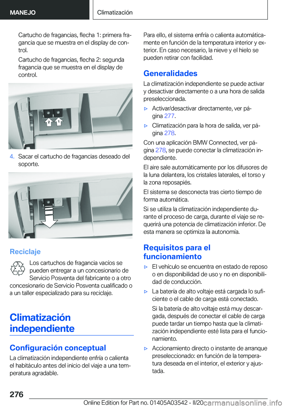 BMW X3 PLUG IN HYBRID 2020  Manuales de Empleo (in Spanish) �C�a�r�t�u�c�h�o��d�e��f�r�a�g�a�n�c�i�a�s�,��f�l�e�c�h�a��1�:��p�r�i�m�e�r�a��f�r�aª
�g�a�n�c�i�a��q�u�e��s�e��m�u�e�s�t�r�a��e�n��e�l��d�i�s�p�l�a�y��d�e��c�o�nª �t�r�o�l�.
�C�a�r�