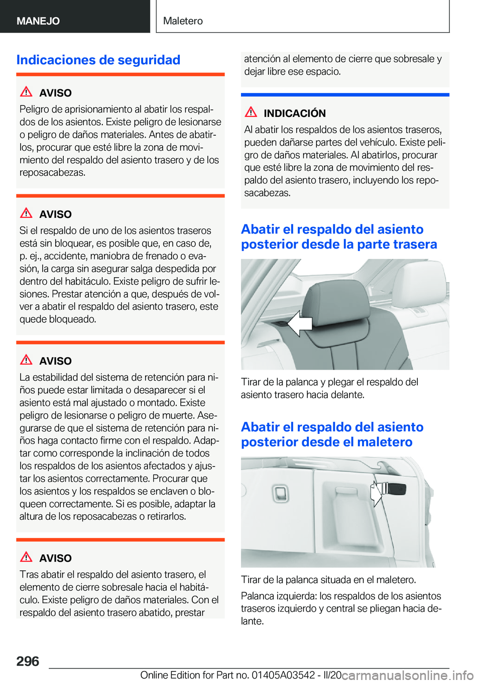 BMW X3 PLUG IN HYBRID 2020  Manuales de Empleo (in Spanish) �I�n�d�i�c�a�c�i�o�n�e�s��d�e��s�e�g�u�r�i�d�a�d
�A�V�I�S�O
�P�e�l�i�g�r�o��d�e��a�p�r�i�s�i�o�n�a�m�i�e�n�t�o��a�l��a�b�a�t�i�r��l�o�s��r�e�s�p�a�lª
�d�o�s��d�e��l�o�s��a�s�i�e�n�t�o�s�.