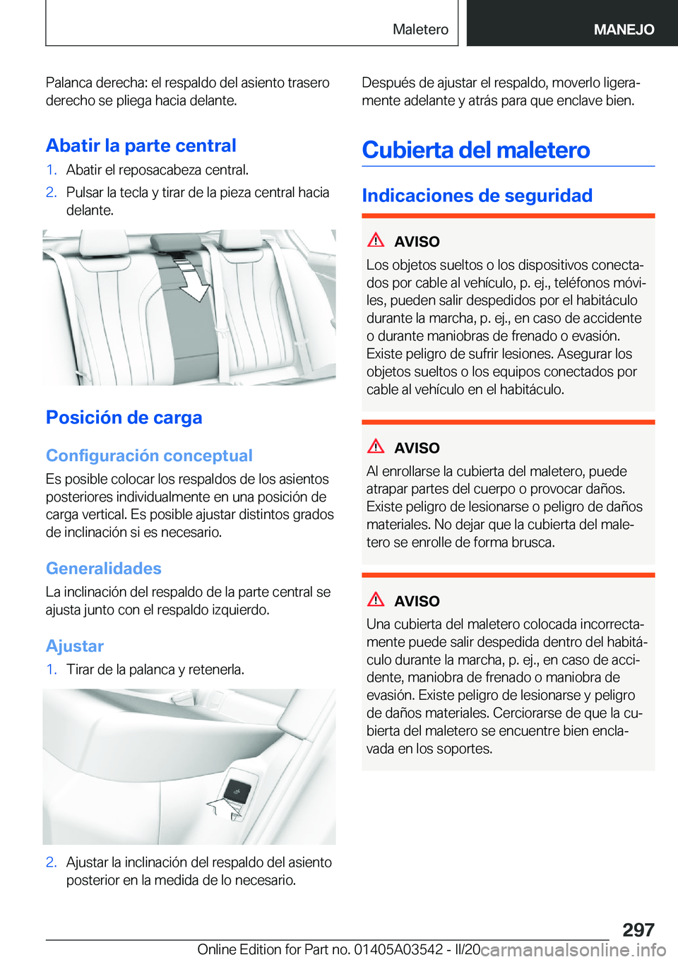 BMW X3 PLUG IN HYBRID 2020  Manuales de Empleo (in Spanish) �P�a�l�a�n�c�a��d�e�r�e�c�h�a�:��e�l��r�e�s�p�a�l�d�o��d�e�l��a�s�i�e�n�t�o��t�r�a�s�e�r�o�d�e�r�e�c�h�o��s�e��p�l�i�e�g�a��h�a�c�i�a��d�e�l�a�n�t�e�.
�A�b�a�t�i�r��l�a��p�a�r�t�e��c�e�n�