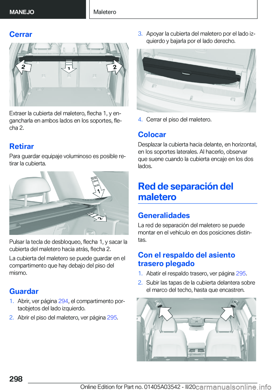 BMW X3 PLUG IN HYBRID 2020  Manuales de Empleo (in Spanish) �C�e�r�r�a�r
�E�x�t�r�a�e�r��l�a��c�u�b�i�e�r�t�a��d�e�l��m�a�l�e�t�e�r�o�,��f�l�e�c�h�a��1�,��y��e�nª�g�a�n�c�h�a�r�l�a��e�n��a�m�b�o�s��l�a�d�o�s��e�n��l�o�s��s�o�p�o�r�t�e�s�,��f�l