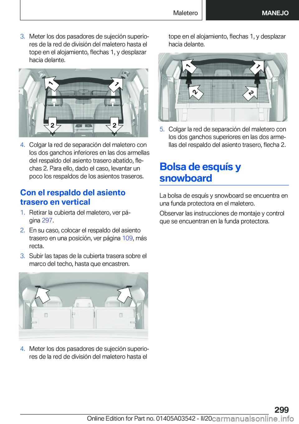 BMW X3 PLUG IN HYBRID 2020  Manuales de Empleo (in Spanish) �3�.�M�e�t�e�r��l�o�s��d�o�s��p�a�s�a�d�o�r�e�s��d�e��s�u�j�e�c�i�