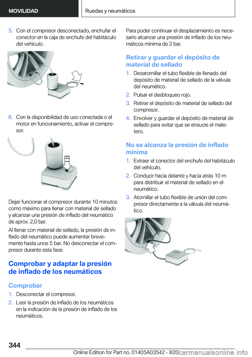 BMW X3 PLUG IN HYBRID 2020  Manuales de Empleo (in Spanish) �5�.�C�o�n��e�l��c�o�m�p�r�e�s�o�r��d�e�s�c�o�n�e�c�t�a�d�o�,��e�n�c�h�u�f�a�r��e�l
�c�o�n�e�c�t�o�r��e�n��l�a��c�a�j�a��d�e��e�n�c�h�u�f�e��d�e�l��h�a�b�i�t�