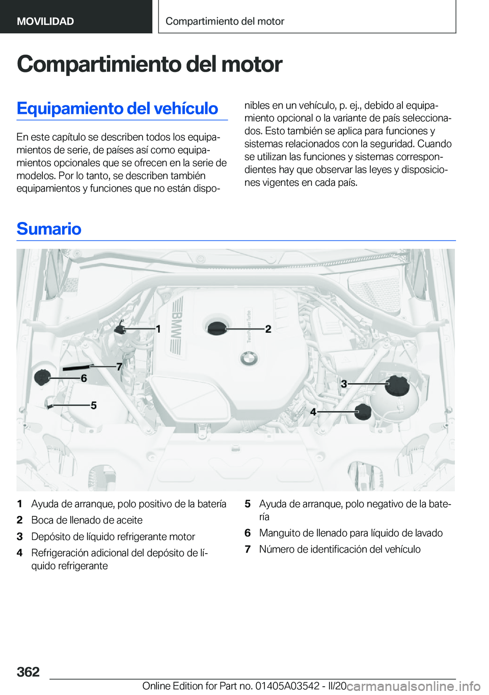 BMW X3 PLUG IN HYBRID 2020  Manuales de Empleo (in Spanish) �C�o�m�p�a�r�t�i�m�i�e�n�t�o��d�e�l��m�o�t�o�r�E�q�u�i�p�a�m�i�e�n�t�o��d�e�l��v�e�h�