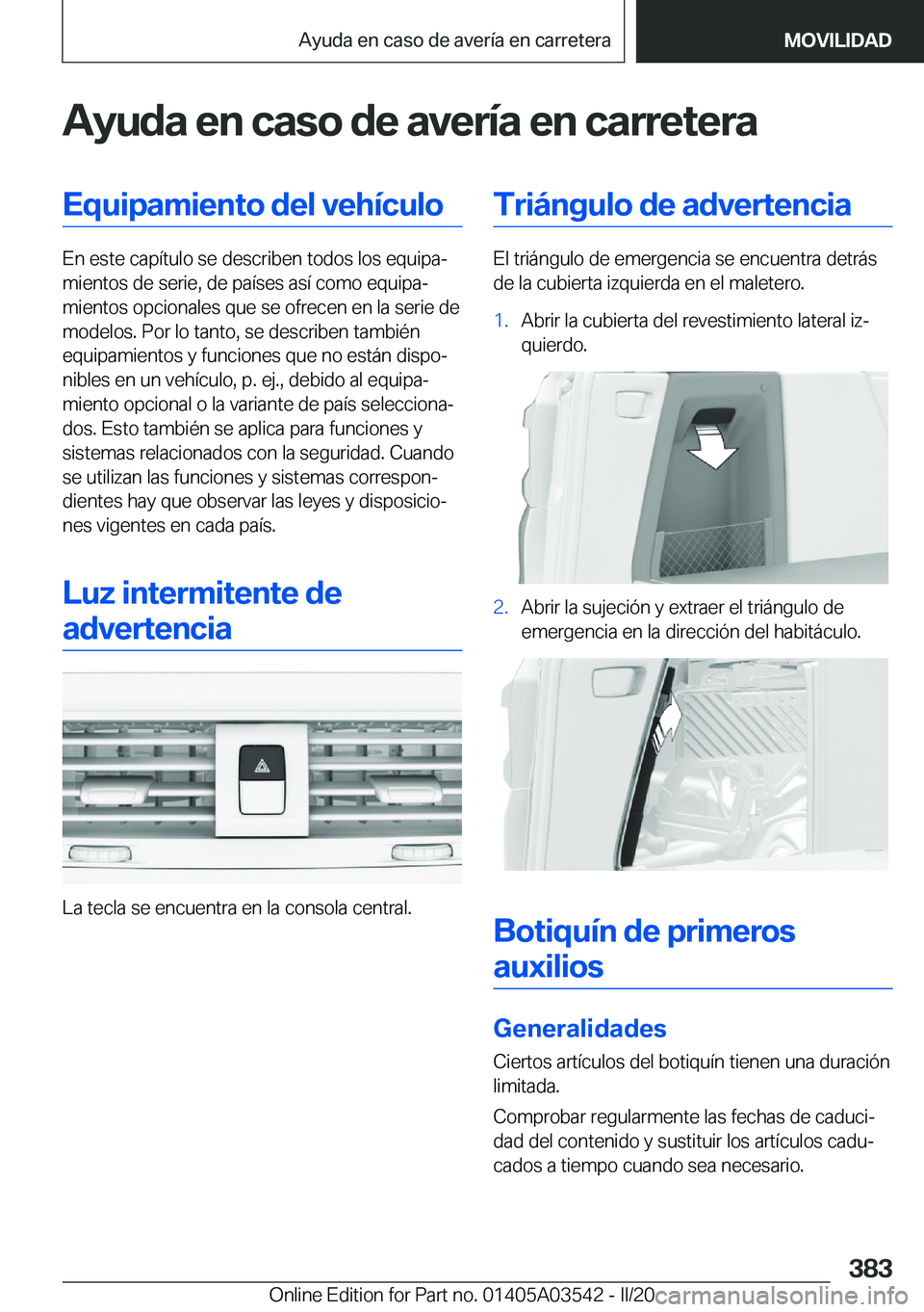 BMW X3 PLUG IN HYBRID 2020  Manuales de Empleo (in Spanish) �A�y�u�d�a��e�n��c�a�s�o��d�e��a�v�e�r�