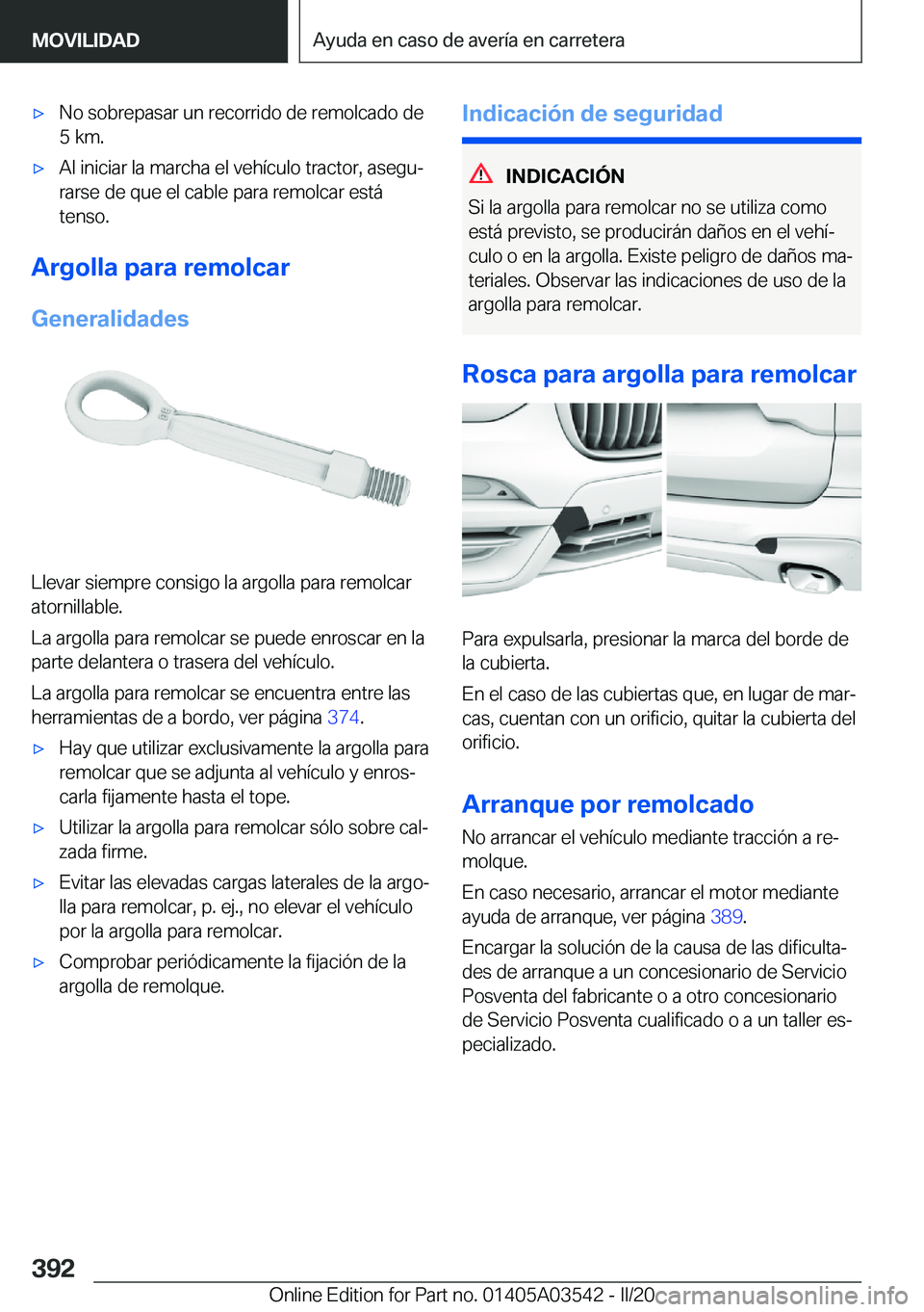 BMW X3 PLUG IN HYBRID 2020  Manuales de Empleo (in Spanish) x�N�o��s�o�b�r�e�p�a�s�a�r��u�n��r�e�c�o�r�r�i�d�o��d�e��r�e�m�o�l�c�a�d�o��d�e
�5��k�m�.x�A�l��i�n�i�c�i�a�r��l�a��m�a�r�c�h�a��e�l��v�e�h�