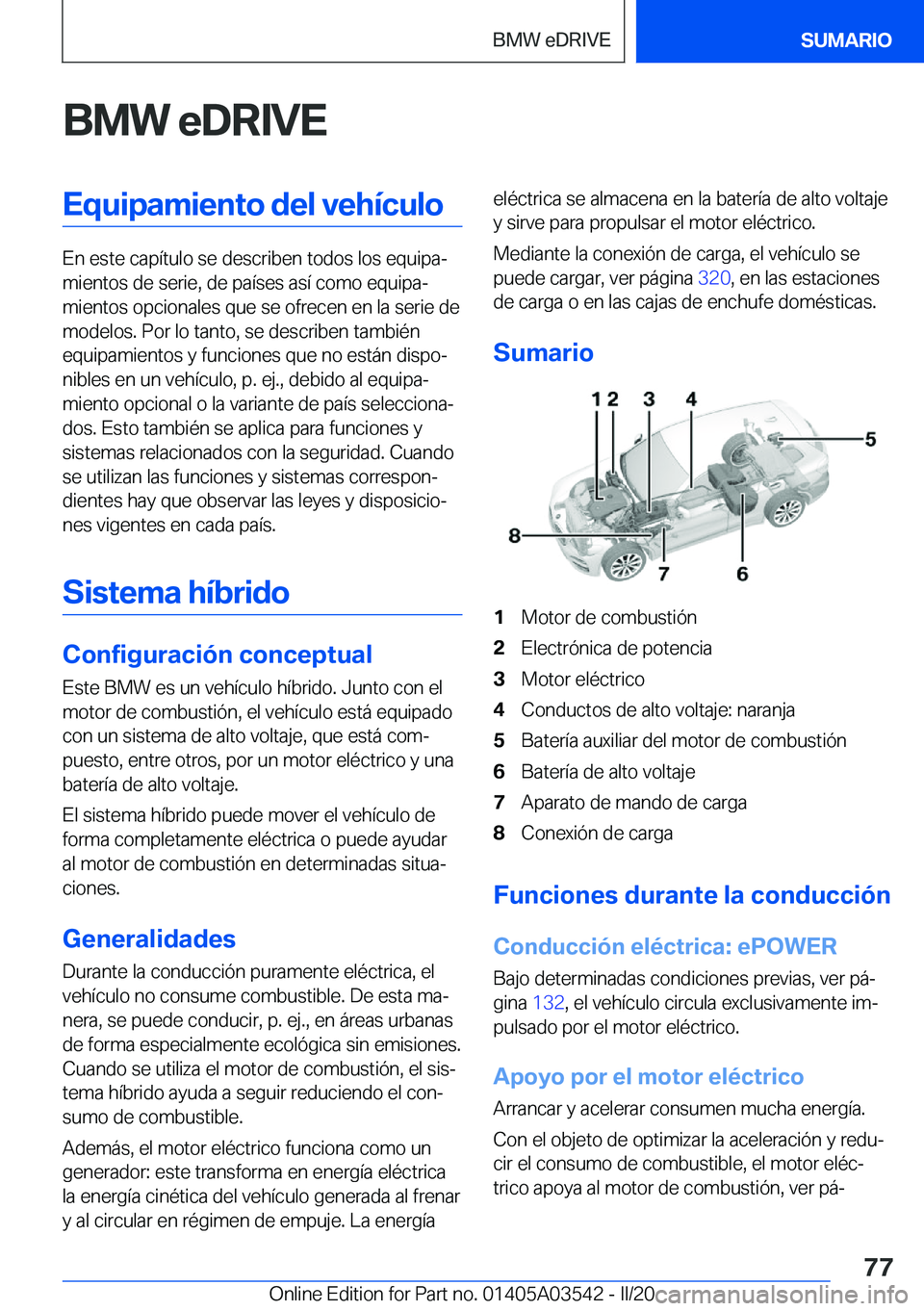 BMW X3 PLUG IN HYBRID 2020  Manuales de Empleo (in Spanish) �B�M�W��e�D�R�I�V�E�E�q�u�i�p�a�m�i�e�n�t�o��d�e�l��v�e�h�