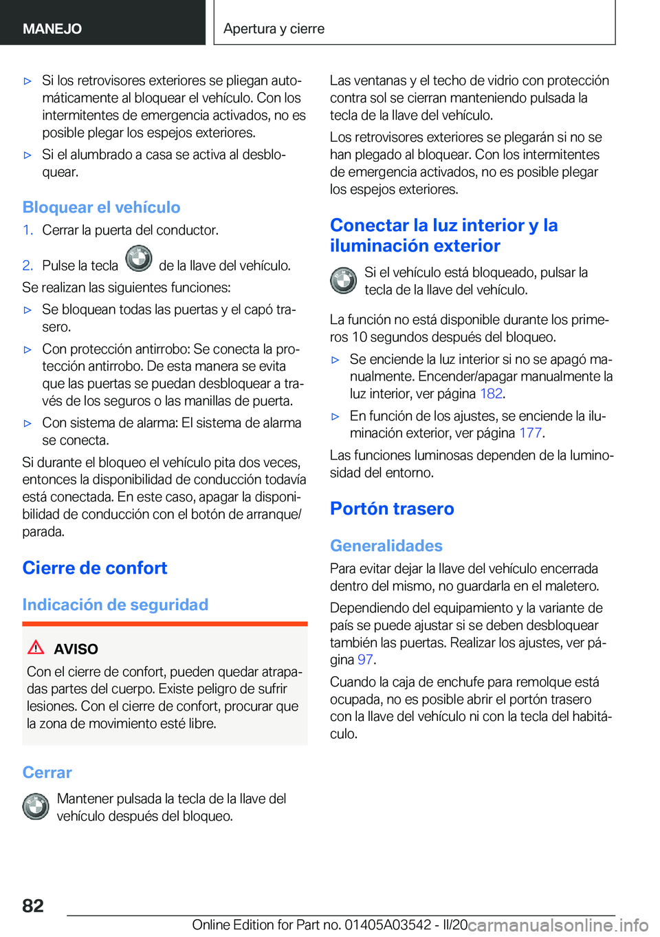 BMW X3 PLUG IN HYBRID 2020  Manuales de Empleo (in Spanish) x�S�i��l�o�s��r�e�t�r�o�v�i�s�o�r�e�s��e�x�t�e�r�i�o�r�e�s��s�e��p�l�i�e�g�a�n��a�u�t�oª
�m�