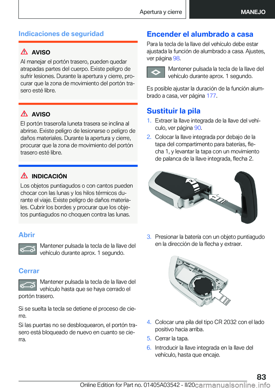 BMW X3 PLUG IN HYBRID 2020  Manuales de Empleo (in Spanish) �I�n�d�i�c�a�c�i�o�n�e�s��d�e��s�e�g�u�r�i�d�a�d
�A�V�I�S�O
�A�l��m�a�n�e�j�a�r��e�l��p�o�r�t�