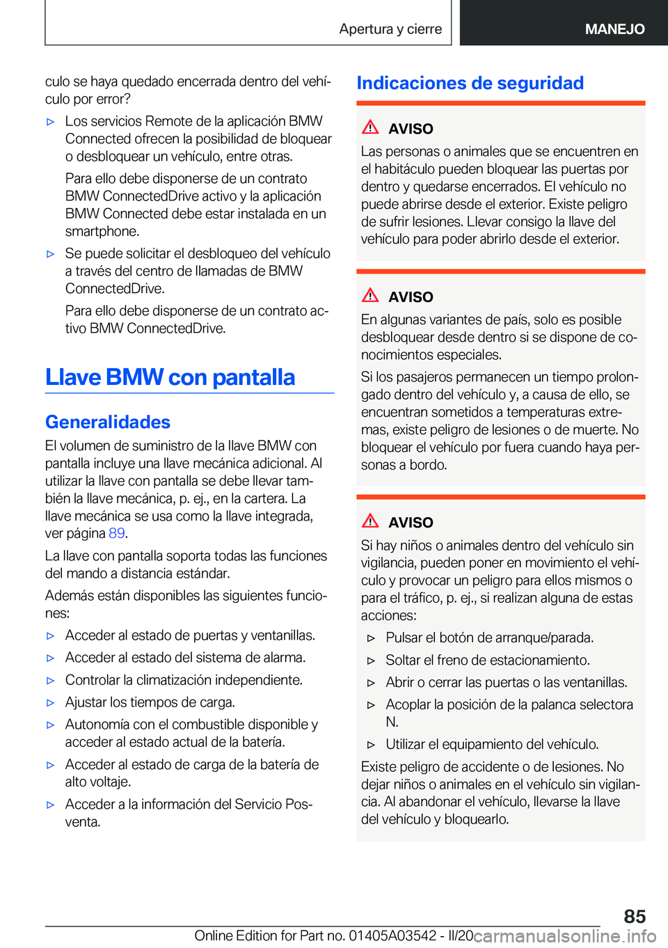 BMW X3 PLUG IN HYBRID 2020  Manuales de Empleo (in Spanish) �c�u�l�o��s�e��h�a�y�a��q�u�e�d�a�d�o��e�n�c�e�r�r�a�d�a��d�e�n�t�r�o��d�e�l��v�e�h�