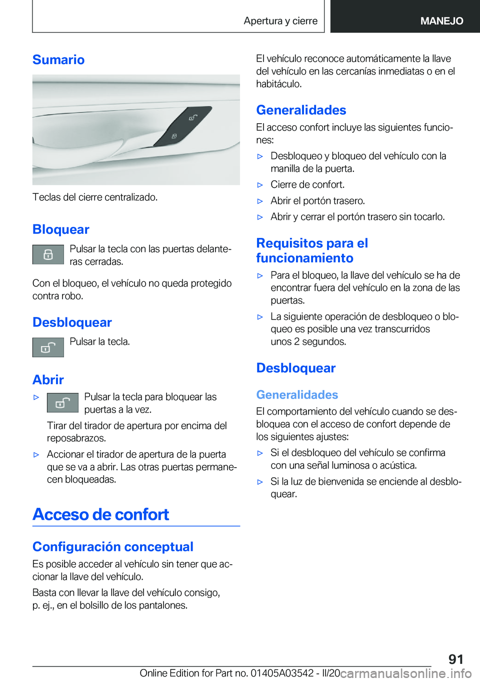BMW X3 PLUG IN HYBRID 2020  Manuales de Empleo (in Spanish) �S�u�m�a�r�i�o
�T�e�c�l�a�s��d�e�l��c�i�e�r�r�e��c�e�n�t�r�a�l�i�z�a�d�o�.�B�l�o�q�u�e�a�r �P�u�l�s�a�r��l�a��t�e�c�l�a��c�o�n��l�a�s��p�u�e�r�t�a�s��d�e�l�a�n�t�eª
�r�a�s��c�e�r�r�a�d�a�s