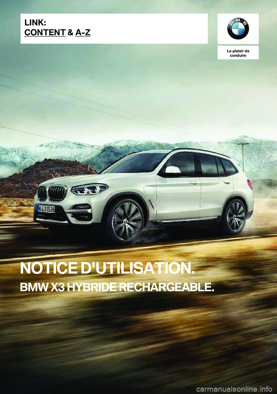 BMW X3 PLUG IN HYBRID 2020  Notices Demploi (in French) �L�e��p�l�a�i�s�i�r��d�e�c�o�n�d�u�i�r�e
�N�O�T�I�C�E��D�'�U�T�I�L�I�S�A�T�I�O�N�.
�B�M�W��X�3��H�Y�B�R�I�D�E��R�E�C�H�A�R�G�E�A�B�L�E�.�L�I�N�K�:
�C�O�N�T�E�N�T��&��A�-�Z�O�n�l�i�n�e��E�
