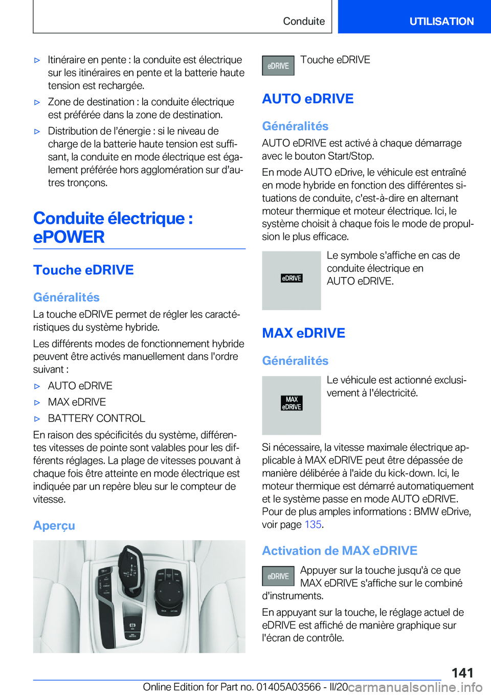 BMW X3 PLUG IN HYBRID 2020  Notices Demploi (in French) 'x�I�t�i�n�é�r�a�i�r�e��e�n��p�e�n�t�e��:��l�a��c�o�n�d�u�i�t�e��e�s�t��é�l�e�c�t�r�i�q�u�e
�s�u�r��l�e�s��i�t�i�n�é�r�a�i�r�e�s��e�n��p�e�n�t�e��e�t��l�a��b�a�t�t�e�r�i�e��h�a�u