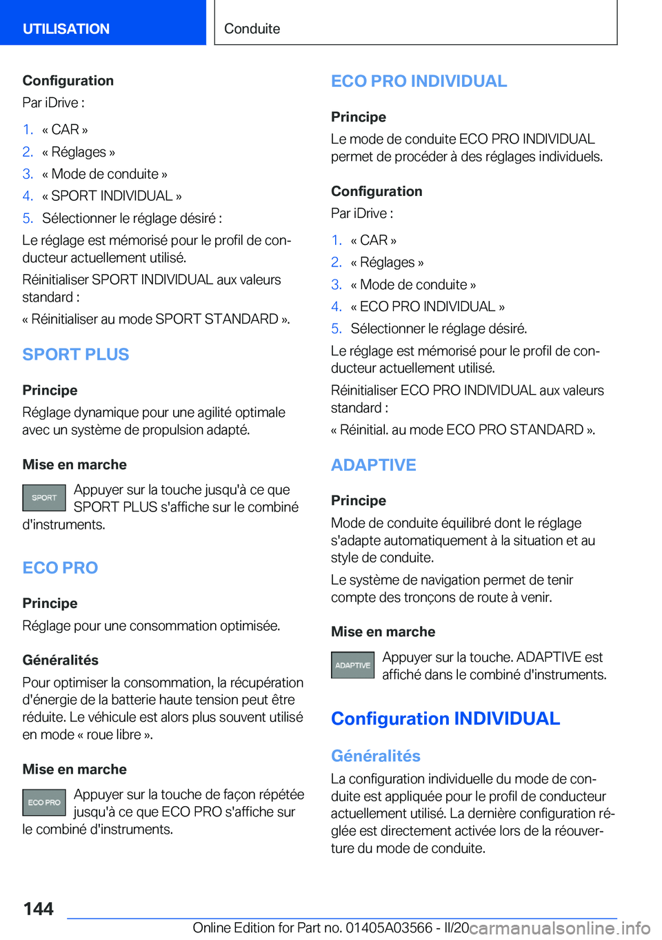 BMW X3 PLUG IN HYBRID 2020  Notices Demploi (in French) �C�o�n�f�i�g�u�r�a�t�i�o�n
�P�a�r��i�D�r�i�v�e��:�1�.�k��C�A�R��{�2�.�k��R�é�g�l�a�g�e�s��{�3�.�k��M�o�d�e��d�e��c�o�n�d�u�i�t�e��{�4�.�k��S�P�O�R�T��I�N�D�I�V�I�D�U�A�L��{�5�.�S�é�l�e�