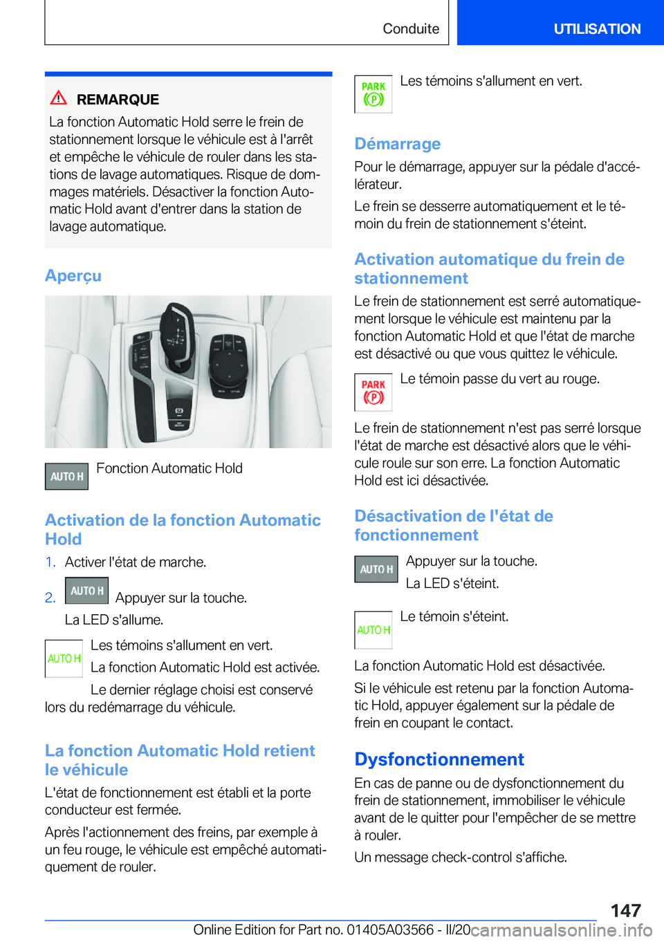 BMW X3 PLUG IN HYBRID 2020  Notices Demploi (in French) �R�E�M�A�R�Q�U�E
�L�a��f�o�n�c�t�i�o�n��A�u�t�o�m�a�t�i�c��H�o�l�d��s�e�r�r�e��l�e��f�r�e�i�n��d�e
�s�t�a�t�i�o�n�n�e�m�e�n�t��l�o�r�s�q�u�e��l�e��v�é�h�i�c�u�l�e��e�s�t��