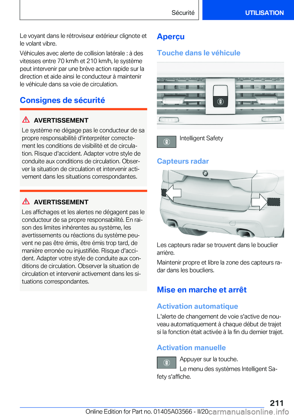 BMW X3 PLUG IN HYBRID 2020  Notices Demploi (in French) �L�e��v�o�y�a�n�t��d�a�n�s��l�e��r�é�t�r�o�v�i�s�e�u�r��e�x�t�é�r�i�e�u�r��c�l�i�g�n�o�t�e��e�t�l�e��v�o�l�a�n�t��v�i�b�r�e�.
�V�é�h�i�c�u�l�e�s��a�v�e�c��a�l�e�r�t�e��d�e��c�o�l�l�i�s