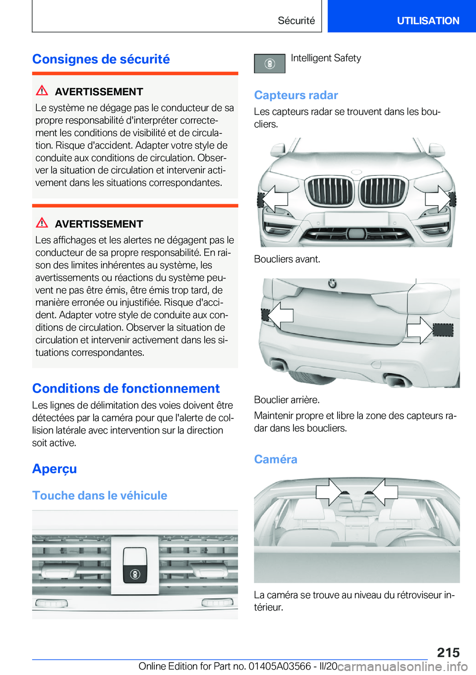 BMW X3 PLUG IN HYBRID 2020  Notices Demploi (in French) �C�o�n�s�i�g�n�e�s��d�e��s�é�c�u�r�i�t�é
�A�V�E�R�T�I�S�S�E�M�E�N�T
�L�e��s�y�s�t�è�m�e��n�e��d�é�g�a�g�e��p�a�s��l�e��c�o�n�d�u�c�t�e�u�r��d�e��s�a
�p�r�o�p�r�e��r�e�s�p�o�n�s�a�b�i�l�