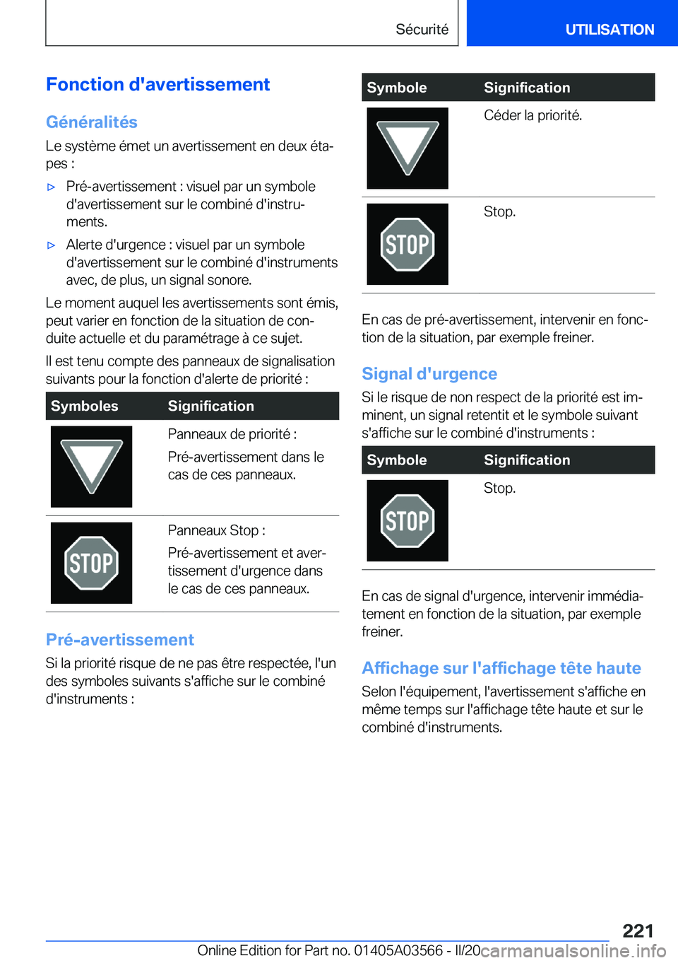BMW X3 PLUG IN HYBRID 2020  Notices Demploi (in French) �F�o�n�c�t�i�o�n��d�'�a�v�e�r�t�i�s�s�e�m�e�n�t
�G�é�n�é�r�a�l�i�t�é�s
�L�e��s�y�s�t�è�m�e��é�m�e�t��u�n��a�v�e�r�t�i�s�s�e�m�e�n�t��e�n��d�e�u�x��é�t�aj
�p�e�s��:'x�P�r�é�-�a