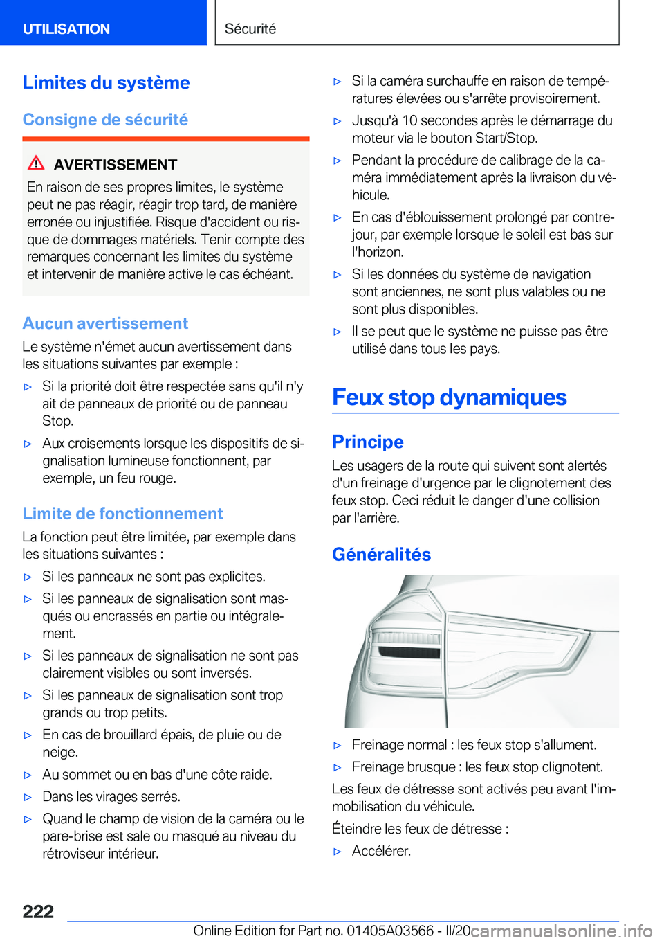 BMW X3 PLUG IN HYBRID 2020  Notices Demploi (in French) �L�i�m�i�t�e�s��d�u��s�y�s�t�è�m�e
�C�o�n�s�i�g�n�e��d�e��s�é�c�u�r�i�t�é
�A�V�E�R�T�I�S�S�E�M�E�N�T
�E�n��r�a�i�s�o�n��d�e��s�e�s��p�r�o�p�r�e�s��l�i�m�i�t�e�s�,��l�e��s�y�s�t�è�m�e
�p