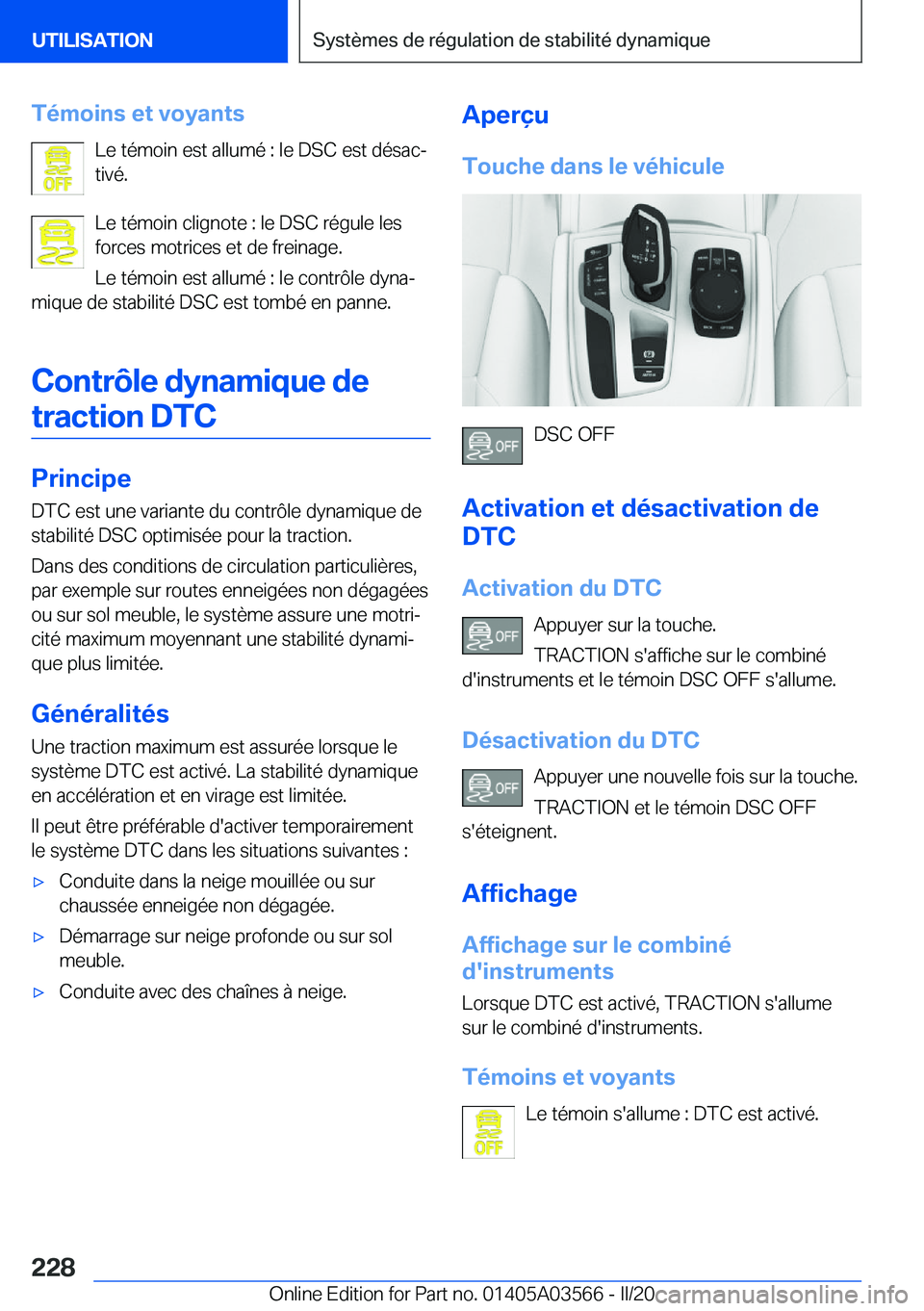 BMW X3 PLUG IN HYBRID 2020  Notices Demploi (in French) �T�é�m�o�i�n�s��e�t��v�o�y�a�n�t�s�L�e��t�é�m�o�i�n��e�s�t��a�l�l�u�m�é��:��l�e��D�S�C��e�s�t��d�é�s�a�cj
�t�i�v�é�.
�L�e��t�é�m�o�i�n��c�l�i�g�n�o�t�e��:��l�e��D�S�C��r�é�g�u�