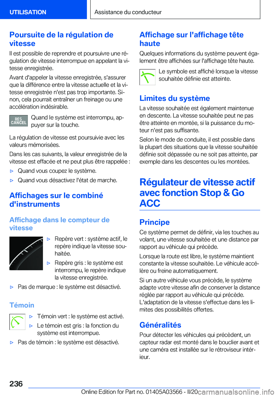 BMW X3 PLUG IN HYBRID 2020  Notices Demploi (in French) �P�o�u�r�s�u�i�t�e��d�e��l�a��r�é�g�u�l�a�t�i�o�n��d�e
�v�i�t�e�s�s�e
�I�l��e�s�t��p�o�s�s�i�b�l�e��d�e��r�e�p�r�e�n�d�r�e��e�t��p�o�u�r�s�u�i�v�r�e��u�n�e��r�éj�g�u�l�a�t�i�o�n��d�e�