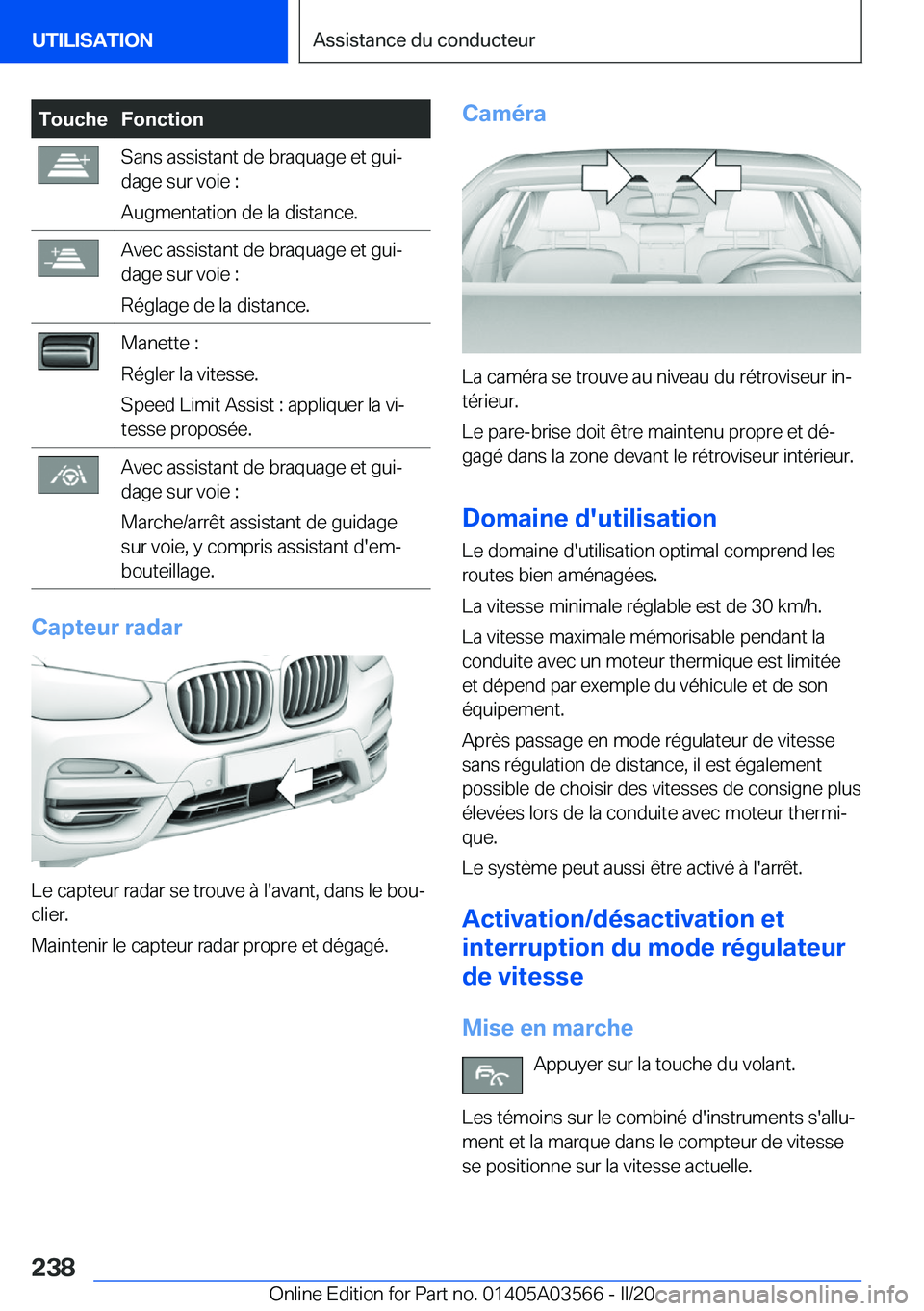 BMW X3 PLUG IN HYBRID 2020  Notices Demploi (in French) �T�o�u�c�h�e�F�o�n�c�t�i�o�n�S�a�n�s��a�s�s�i�s�t�a�n�t��d�e��b�r�a�q�u�a�g�e��e�t��g�u�ij
�d�a�g�e��s�u�r��v�o�i�e��:
�A�u�g�m�e�n�t�a�t�i�o�n��d�e��l�a��d�i�s�t�a�n�c�e�.�A�v�e�c��a�s�s