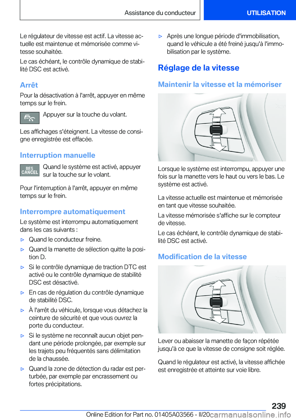 BMW X3 PLUG IN HYBRID 2020  Notices Demploi (in French) �L�e��r�é�g�u�l�a�t�e�u�r��d�e��v�i�t�e�s�s�e��e�s�t��a�c�t�i�f�.��L�a��v�i�t�e�s�s�e��a�cj
�t�u�e�l�l�e��e�s�t��m�a�i�n�t�e�n�u�e��e�t��m�é�m�o�r�i�s�é�e��c�o�m�m�e��v�ij
�t�e�s�s�