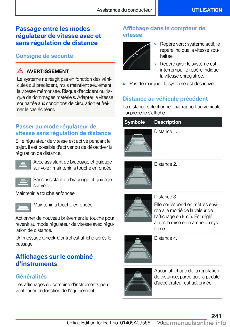 BMW X3 PLUG IN HYBRID 2020  Notices Demploi (in French) �P�a�s�s�a�g�e��e�n�t�r�e��l�e�s��m�o�d�e�s
�r�é�g�u�l�a�t�e�u�r��d�e��v�i�t�e�s�s�e��a�v�e�c��e�t
�s�a�n�s��r�é�g�u�l�a�t�i�o�n��d�e��d�i�s�t�a�n�c�e
�C�o�n�s�i�g�n�e��d�e��s�é�c�u�r�i