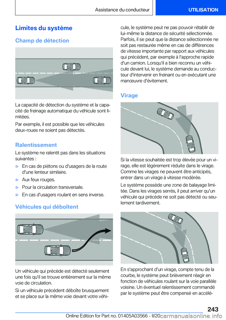 BMW X3 PLUG IN HYBRID 2020  Notices Demploi (in French) �L�i�m�i�t�e�s��d�u��s�y�s�t�è�m�e
�C�h�a�m�p��d�e��d�é�t�e�c�t�i�o�n
�L�a��c�a�p�a�c�i�t�é��d�e��d�é�t�e�c�t�i�o�n��d�u��s�y�s�t�è�m�e��e�t��l�a��c�a�p�aj �c�i�t�é��d�e��f�r�e�i�