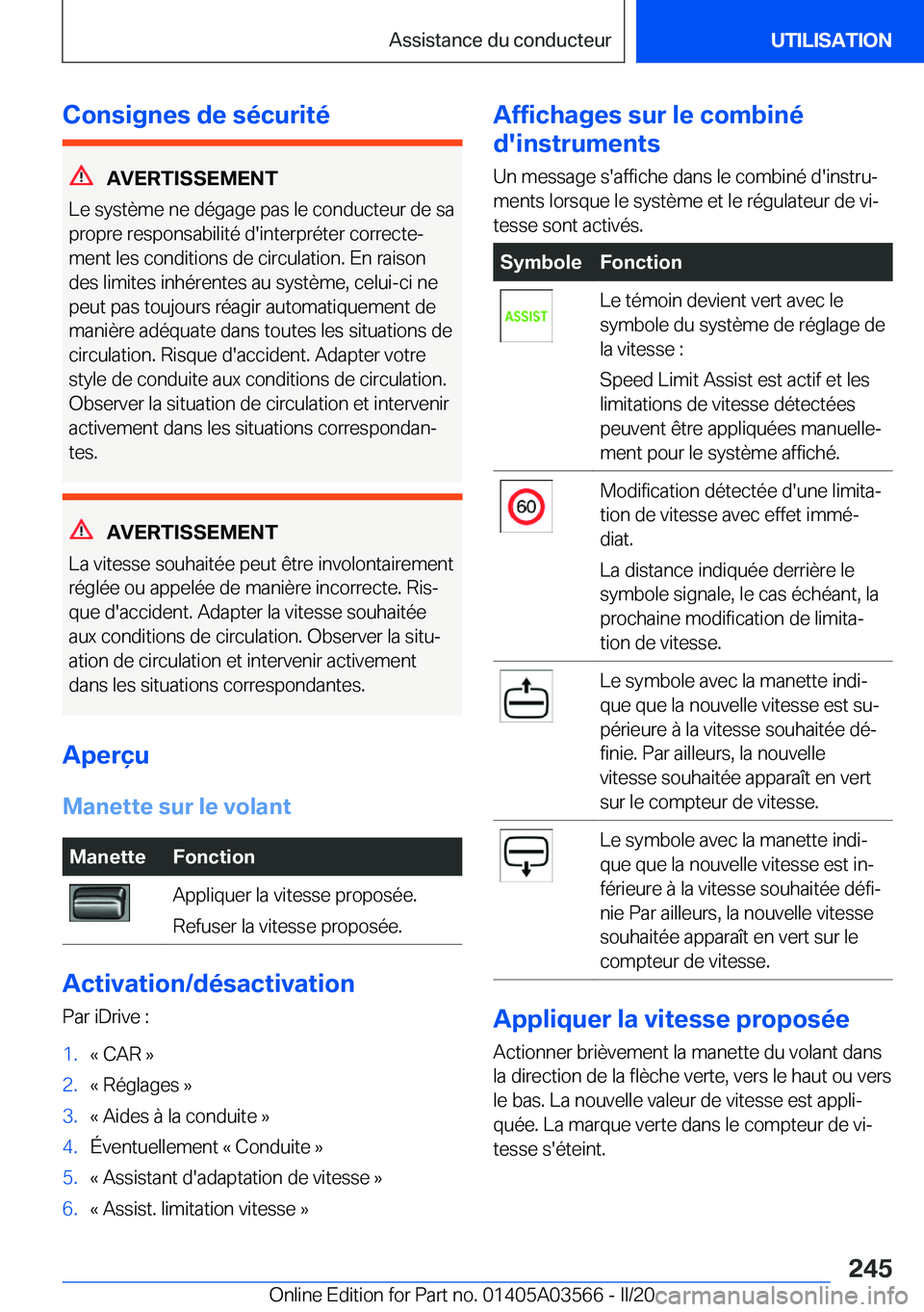 BMW X3 PLUG IN HYBRID 2020  Notices Demploi (in French) �C�o�n�s�i�g�n�e�s��d�e��s�é�c�u�r�i�t�é
�A�V�E�R�T�I�S�S�E�M�E�N�T
�L�e��s�y�s�t�è�m�e��n�e��d�é�g�a�g�e��p�a�s��l�e��c�o�n�d�u�c�t�e�u�r��d�e��s�a
�p�r�o�p�r�e��r�e�s�p�o�n�s�a�b�i�l�