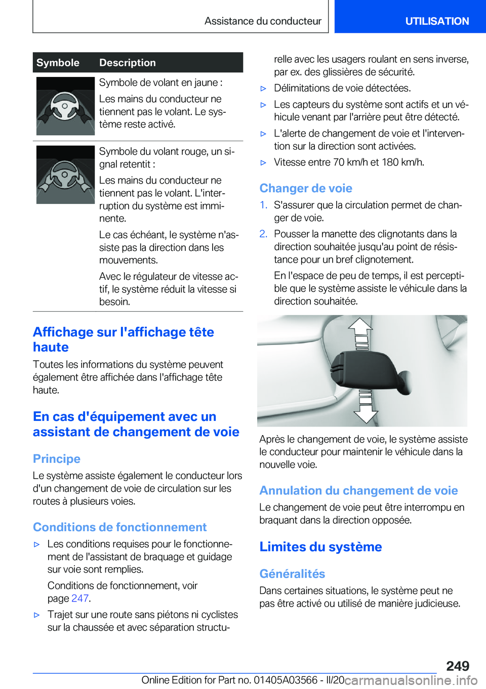 BMW X3 PLUG IN HYBRID 2020  Notices Demploi (in French) �S�y�m�b�o�l�e�D�e�s�c�r�i�p�t�i�o�n�S�y�m�b�o�l�e��d�e��v�o�l�a�n�t��e�n��j�a�u�n�e��:
�L�e�s��m�a�i�n�s��d�u��c�o�n�d�u�c�t�e�u�r��n�e
�t�i�e�n�n�e�n�t��p�a�s��l�e��v�o�l�a�n�t�.��L�e�