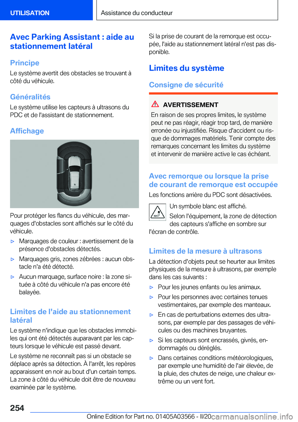 BMW X3 PLUG IN HYBRID 2020  Notices Demploi (in French) �A�v�e�c��P�a�r�k�i�n�g��A�s�s�i�s�t�a�n�t��:��a�i�d�e��a�u
�s�t�a�t�i�o�n�n�e�m�e�n�t��l�a�t�é�r�a�l
�P�r�i�n�c�i�p�e �L�e��s�y�s�t�è�m�e��a�v�e�r�t�i�t��d�e�s��o�b�s�t�a�c�l�e�s��s�e��