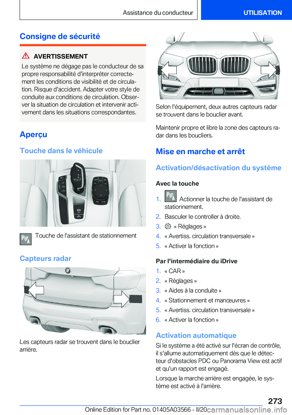 BMW X3 PLUG IN HYBRID 2020  Notices Demploi (in French) �C�o�n�s�i�g�n�e��d�e��s�é�c�u�r�i�t�é
�A�V�E�R�T�I�S�S�E�M�E�N�T
�L�e��s�y�s�t�è�m�e��n�e��d�é�g�a�g�e��p�a�s��l�e��c�o�n�d�u�c�t�e�u�r��d�e��s�a �p�r�o�p�r�e��r�e�s�p�o�n�s�a�b�i�l�i�